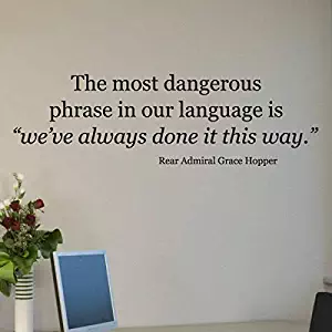 Wall Quotes Office Professional The Most Dangerous Phrase Vinyl Rear Admiral Grace Hopper Motivational Wall Decal Home Office Wall